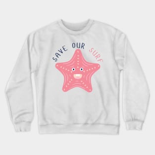 Starfish Save Our Surf Crewneck Sweatshirt